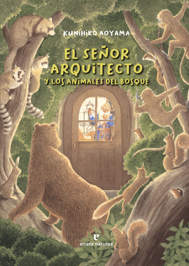 EL SE�OR ARQUITECTO Y LOS ANIMALES DEL BOSQUE