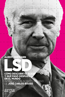 LSD. CMO DESCUBR EL CIDO Y QU PAS DESPUS EN EL MUNDO