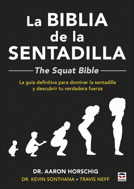 BIBLIA DE LA SENTADILLA THE SQUAT BIBLE