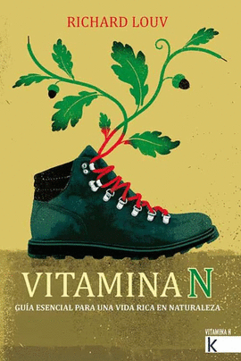 VITAMINA N - GU�A ESENCIAL PARA UNA VIDA RICA EN NATURALEZA