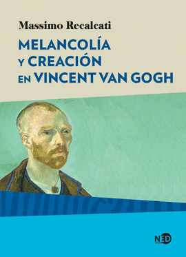 MELANCOL�A Y CREACI�N EN VINCENT VAN GOGH