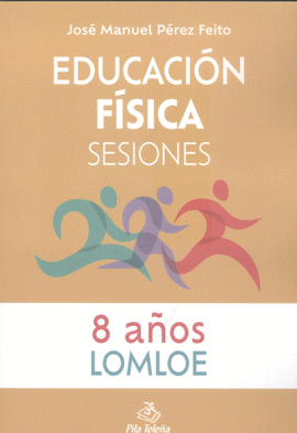 EDUCACIN FSICA  SESIONES 8 AOS