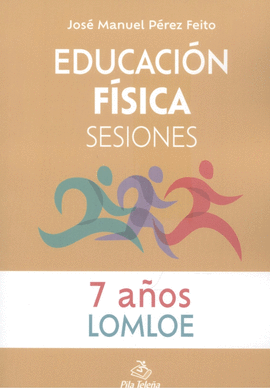 EDUCACIN FSICA  SESIONES 7 AOS