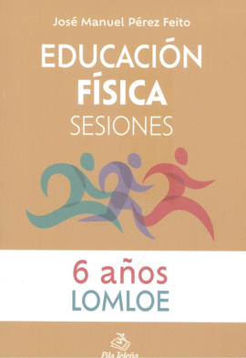 EDUCACIN FSICA  SESIONES 6 AOS
