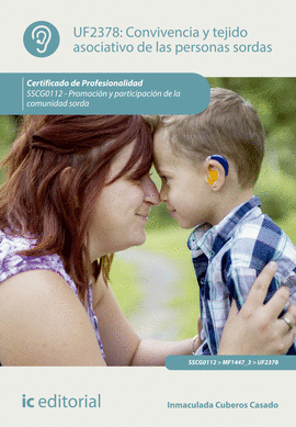 CONVIVENCIA Y TEJIDO ASOCIATIVO DE LAS PERSONAS SORDAS. SSCG0112 - PROMOCI�N Y P