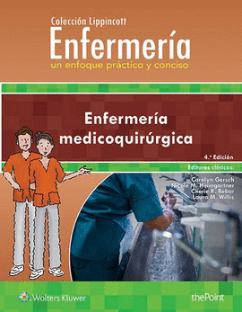 COLECCI�N LIPPINCOTT ENFERMER�A. UN ENFOQUE PR�CTICO Y CONCISO: ENFERMER�A MEDIC