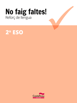 NO FAIG FALTES! REFOR� DE LLENGUA 2N ESO