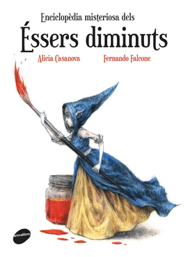 ENCICLOP�DIA MISTERIOSA DELS �SSERS DIMINUTS