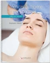 TCNICAS DE HIGIENE FACIAL Y CORPORAL (LIBRO TALLER)