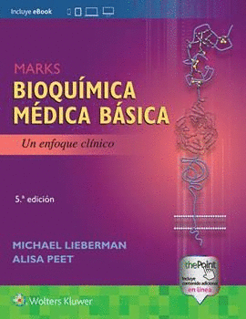 BIOQU�MICA M�DICA B�SICA: MARKS: UN ENFOQUE CL�NICO. MICHAEL LIEBERMAN