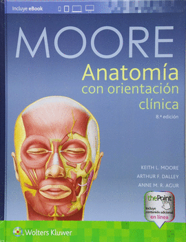 MOORE:ANATOM�A CON ORIENTACI�N CL�NICA