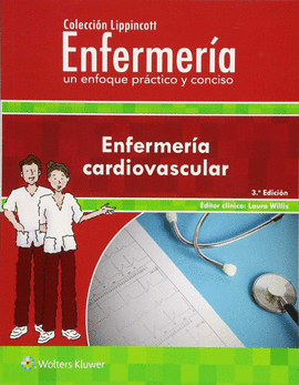 ENFERMERIA CARDIOVASCULAR. COLECCION LIPPINCOTT: ENFERMERIA ENFOQUE PR�C
