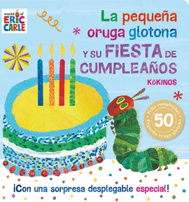 LA PEQUE�A ORUGA GLOTONA Y SU FIESTA DE CUMPLEA�OS