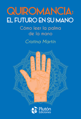 QUIROMANCIA EL FUTURO EN SU MANO
