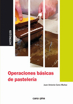 OPERACIONES BÁSICAS DE PASTELERÍA