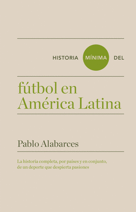 HISTORIA M�NIMA DEL F�TBOL EN AM�RICA LATINA
