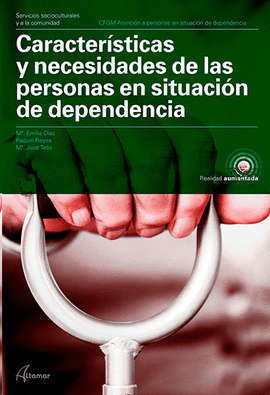 CARACTERISTICAS Y NECESIDADES DE PERSONAS EN SITUACION DEPENDENCIA CFGM