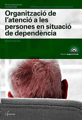 ORGANITZACI DE L'ATENCI A LES PERSONES EN SITUACI DE DEPENDNCIA