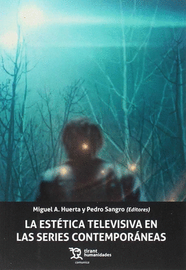 LA EST�TICA TELEVISIVA EN LAS SERIES CONTEMPOR�NEAS