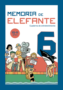 MEMORIA DE ELEFANTE 6: CUADERNO INFANTIL