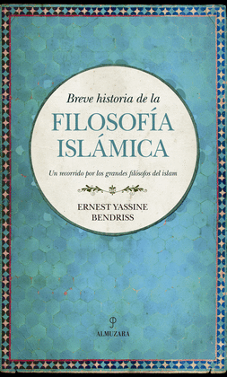 BREVE HISTORIA DE LA FILOSOFA ISLMICA