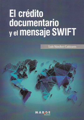 CRDITO DOCUMENTARIO Y EL MENSAJE SWIFT