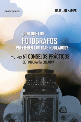 POR QU� LOS FOT�GRAFOS PREFIEREN LOS D�AS NUBLADOS?