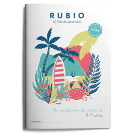 MI CUADERNO DE VERANO RUBIO. 6-7 A�OS