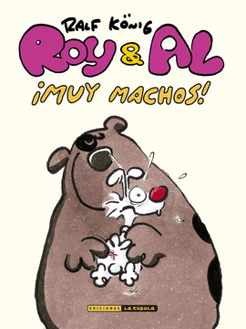ROY & AL. �MUY MACHOS!