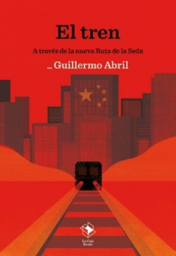EL TREN A TRAVS DE LA NUEVA RUTA DE LA SEDA