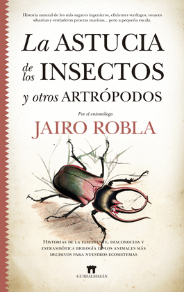 ASTUCIA DE LOS INSECTOS Y OTROS ANTR�DOPOS