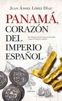 PANAM�, CORAZ�N DEL IMPERIO ESPA�OL