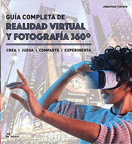 GUA COMPLETA DE REALIDAD VIRTUAL Y FOTOGRAFA 360