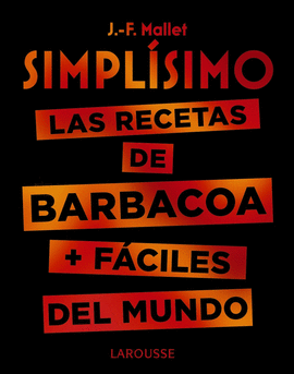 SIMPLSIMO. LAS RECETAS DE BARBACOA + FCILES DEL MUNDO