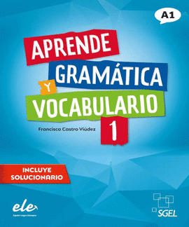APRENDE GRAMATICA Y VOCABULARIO BASICO A1
