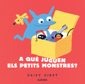A QU� JUGUEN ELS PETITS MONSTRES?