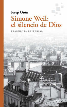 SIMONE WEIL EL SILENCIO DE DIOS