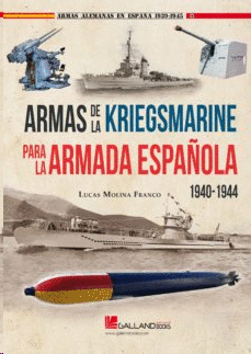 ARMAS DE LA KRIEGSMARINE PARA ARMADA ESPA�OLA (1940-1944)