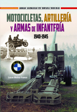 MOTOCICLETAS ARTILLERIA Y ARMAS DE INFANTERA (1940-1945)