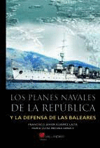 PLANES NAVALES DE LA REP�BLICA Y LA DEFENSA DE LAS BALEARES