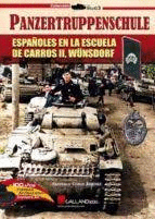 PANZERTRUPPENSCHULE ESPAOLES EN LA ESCUELA DE CARROS II WUNSDORF