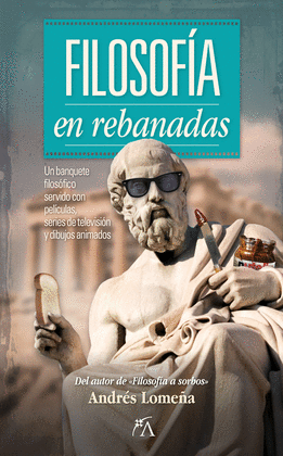 FILOSOF�A EN REBANADAS