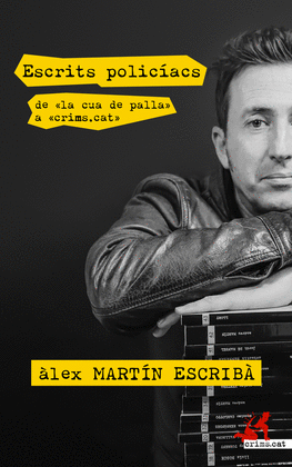 ESCRITS POLIC�ACS. DE �LA CUA DE PALLA� A �CRIMS.CAT�