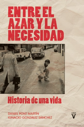 ENTRE LA NECESIDAD Y EL AZAR