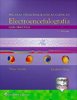GUIA PR�CTICA PARA PRUEBAS NEUROFISIOLOGICAS CL�NICAS, EEG