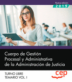 CUERPO DE GESTION PROCESAL Y ADMINISTRATIVA ADMINISTRACIN JUSTICIA TURNO LIBRE TEMARIO VOL 1