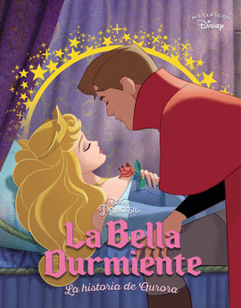LA BELLA DURMIENTE (MIS CL�SICOS DISNEY)