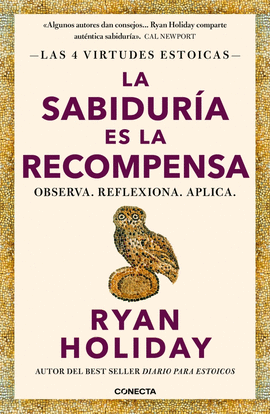 LA SABIDURA ES LA RECOMPENSA (LAS 4 VIRTUDES ESTOICAS 4)