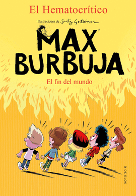 MAX BURBÚJA (6) EL FIN DEL MUNDO