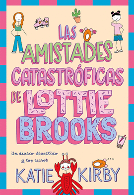 LAS AMISTADES CATASTR�FICAS DE LOTTIE BROOKS